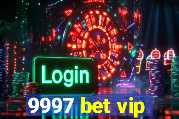 9997 bet vip